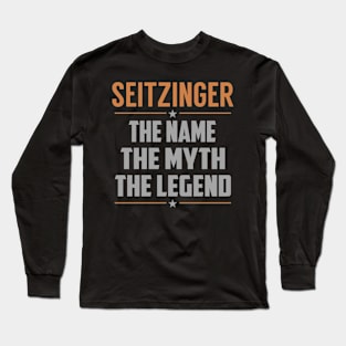 SEITZINGER The Name The Myth The Legend Long Sleeve T-Shirt